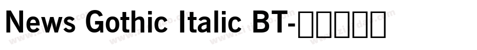 News Gothic Italic BT字体转换